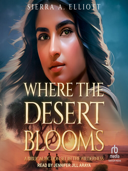 Title details for Where the Desert Blooms by Sierra A. Elliott - Wait list
